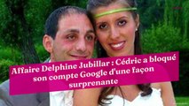 Affaire Delphine Jubillar : Cédric a bloqué son compte Google d'une façon surprenante