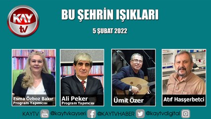 Bu Şehrin Işıkları (5 Şubat 2022)