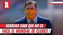Miguel Herrera: 'No es obligación que Rayados avance en el Mundial de Clubes'
