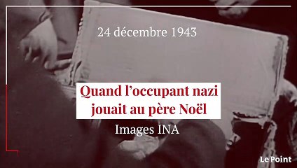 Décembre 1943 : quand l’occupant nazi jouait au père Noël