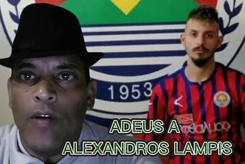 ADEUS A ALEXANDROS LAMPIS JOGADOR MORRE  AUSENCIA DE AMBULÂNCIA E DESFIBRILADOR
