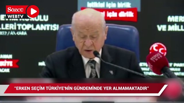 Bahçeli’den ‘erken seçim’ açıklaması