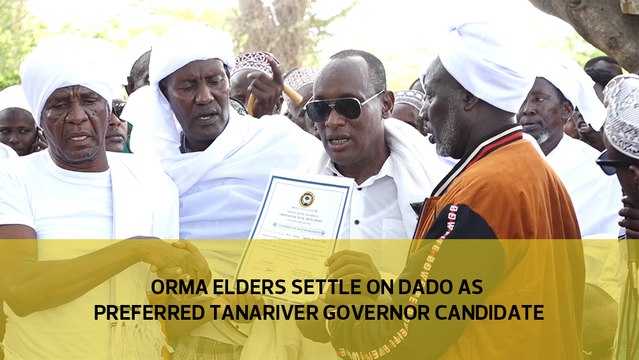 Orma elders settle on Dado as preferred Tana River governor candidate