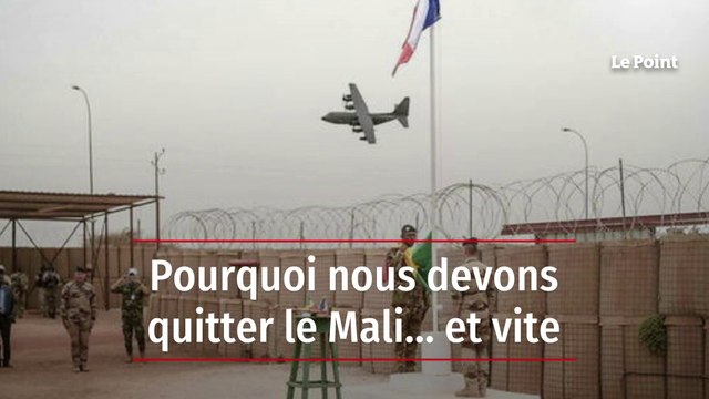 Pourquoi nous devons quitter le Mali… et vite