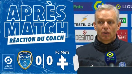 ESTAC 0-0 FC Metz | Réaction du coach troyen Bruno Irles