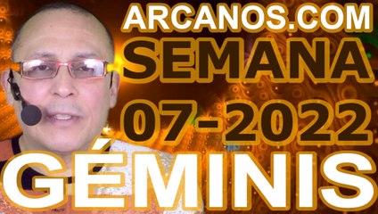GEMINIS - Horóscopo ARCANOS.COM 6 al 12 de febrero de 2022 - Semana 07
