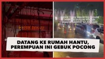 Kocak! Datang ke Rumah Hantu, Perempuan Ini Gebuk Pocong Lewat Jendela Mobil