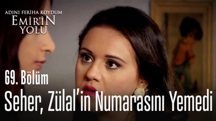 Seher, Zülal'in numarasını yemedi - Adını Feriha Koydum Emir'in Yolu 69. Bölüm