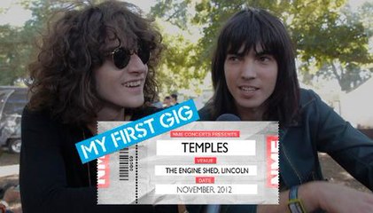 Temples: 'Our First Gig Was Like A First Kiss'