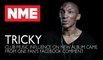 Tricky: Club Music Influence On New Album Came From One Fan's Facebook Comment