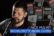 Nick Mulvey Covers Björk's 'Bachelorette' - NME Basement Session