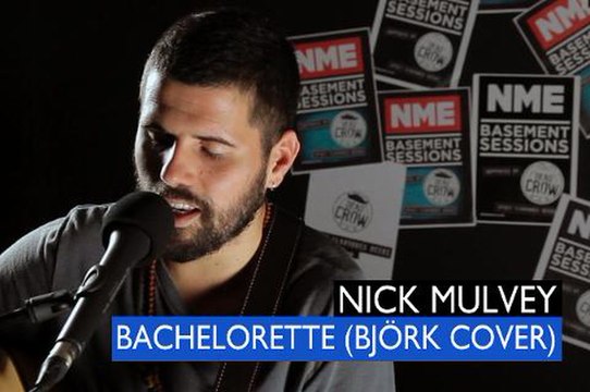 Nick Mulvey Covers Björk's 'Bachelorette' - NME Basement Session
