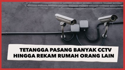 Viral Curhatan Tetangga Pasang Banyak CCTV Hingga Terang-terangan Rekam Rumah Orang Lain