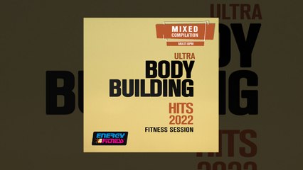 E4F - Ultra Body Building Hits 2022 Fitness Session - Fitness & Music 2022