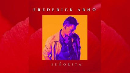 Frederick Arno - Señorita