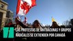 Las protestas de antivacunas y grupos radicales se extienden por Canadá