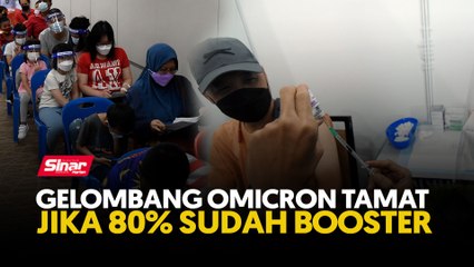 Gelombang Omicron tamat jika 80% sudah booster