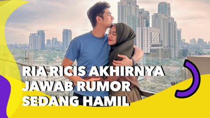 Ria Ricis Akhirnya Jawab Rumor Sedang Hamil: Aku Minta Banget Doanya