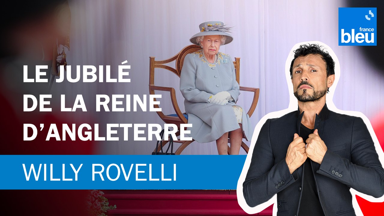 Le jubilé de platine de la Reine d’Angleterre - Le billet de Willy Rovelli