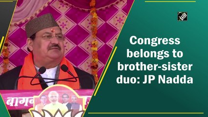 Congress belongs to brother-sister duo: JP Nadda