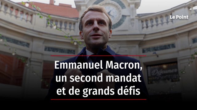 Emmanuel Macron, un second mandat et de grands défis