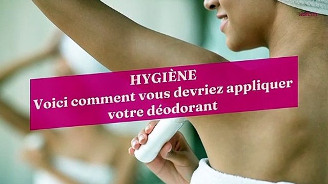 Hygiène : voici comment vous devriez appliquer votre déodorant