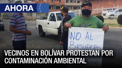 Vecinos en #Bolívar protestan por contaminación ambiental - #07Feb - Ahora