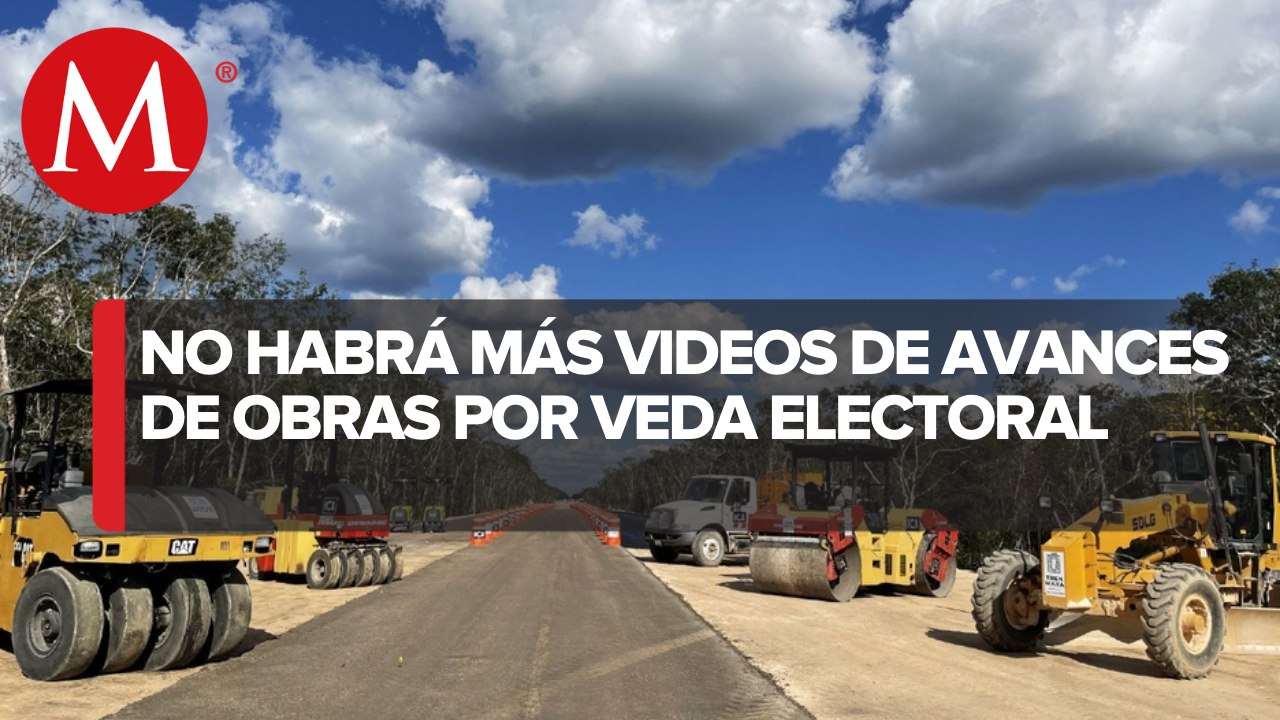 Por veda electoral, AMLO suspende videos sobre avances de obras prioritarias
