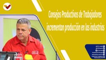 Punto de Encuentro | Consejos Productivos de Trabajadores incrementan producción en las industrias