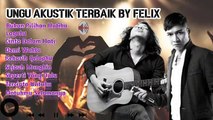 UNGU AKUSTIK COVER FELIX IRWAN | KUMPULAN LAGU UNGU TERBAIK 2022