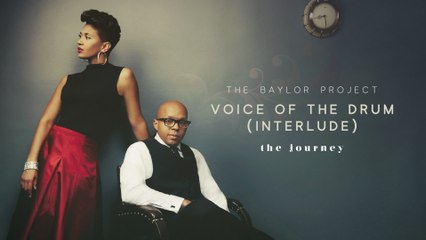 The Baylor Project - Voice Of The Drum (Interlude)