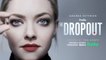 THE DROPOUT | Elizabeth Holmes Theranos Movie |  Amanda Seyfried, Naveen Andrews, William H. Macy - Hulu