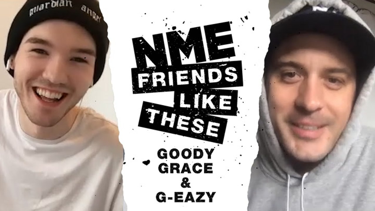 Goody Grace and G-Eazy | Friends Like These