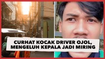 Curhat Kocak Driver Ojol, Mengeluh Kepala Miring Gegara Kena Kaca Helm Penumpang Sepanjang Jalan