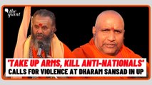 'Pick Up Weapons, Kill Anti-Nationals': All the Hate Speech at Prayagraj Dharam Sansad