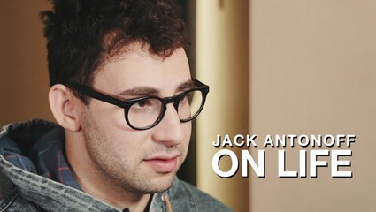 Jack Antonoff On Life