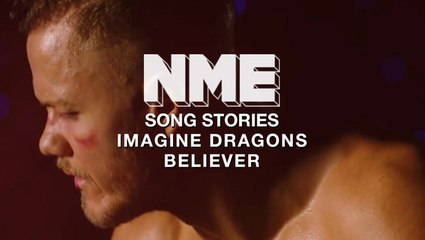 Imagine Dragons, 'Believer' - Song Stories