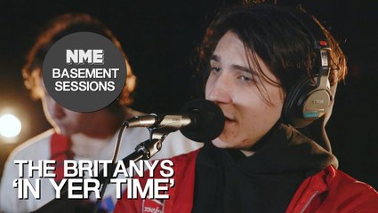 The Britanys, 'In Yer Time' - NME Basement Sessions