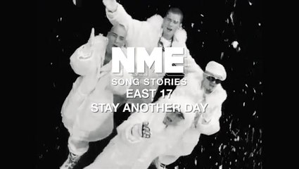 East 17, 'Stay Another Day' - NME Song Stories