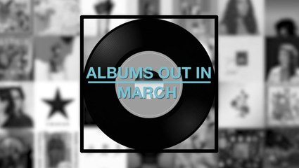 Albums coming out in March