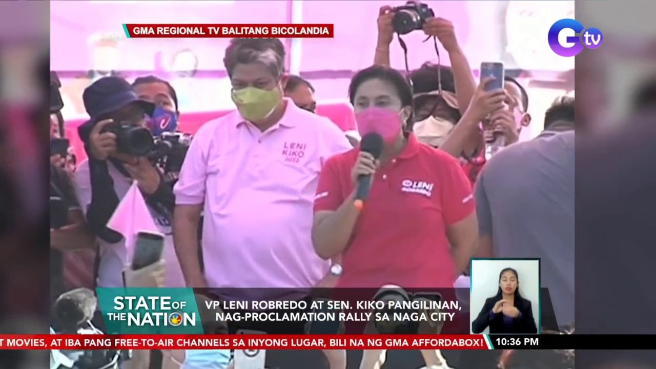 VP Leni Robredo at Sen. Kiko Pangilinan, nag-proclamation rally sa Naga City | SONA