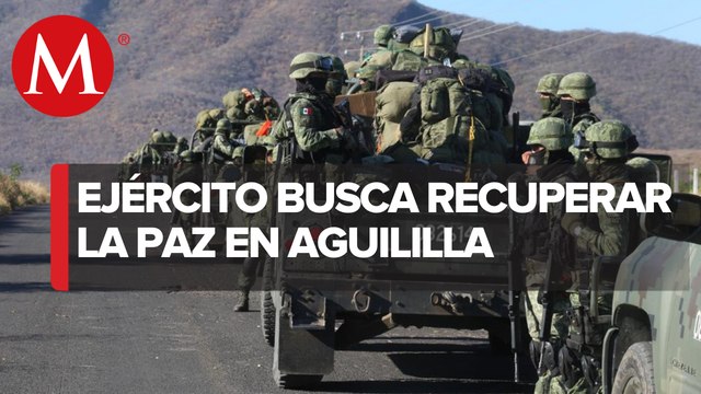 Ejército toma el control de la seguridad en Aguililla, Michoacán