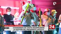 Cajamarca: ciudadanos de Chota desaprueban la gestión del presidente Pedro Castillo