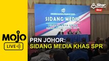 PRN Johor: Sidang media khas SPR