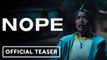 Jordan Peele's NOPE | Official Teaser Trailer (2022) - Daniel Kaluuya, Keke Palmer, Steven Yeun