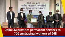 Delhi CM provides permanent services to 700 contractual workers of DJB