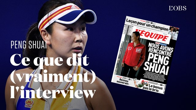 Peng Shuai : pourquoi son interview dans l'Equipe montre qu'elle est toujours prisonnière