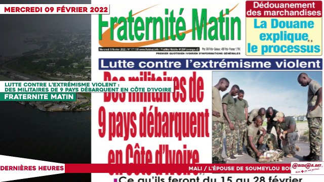 Le Titrologue du 09 Février 2022 : Lutte contre l’extrémisme violent, des militaires de 9 pays débarquent en Côte d’Ivoire