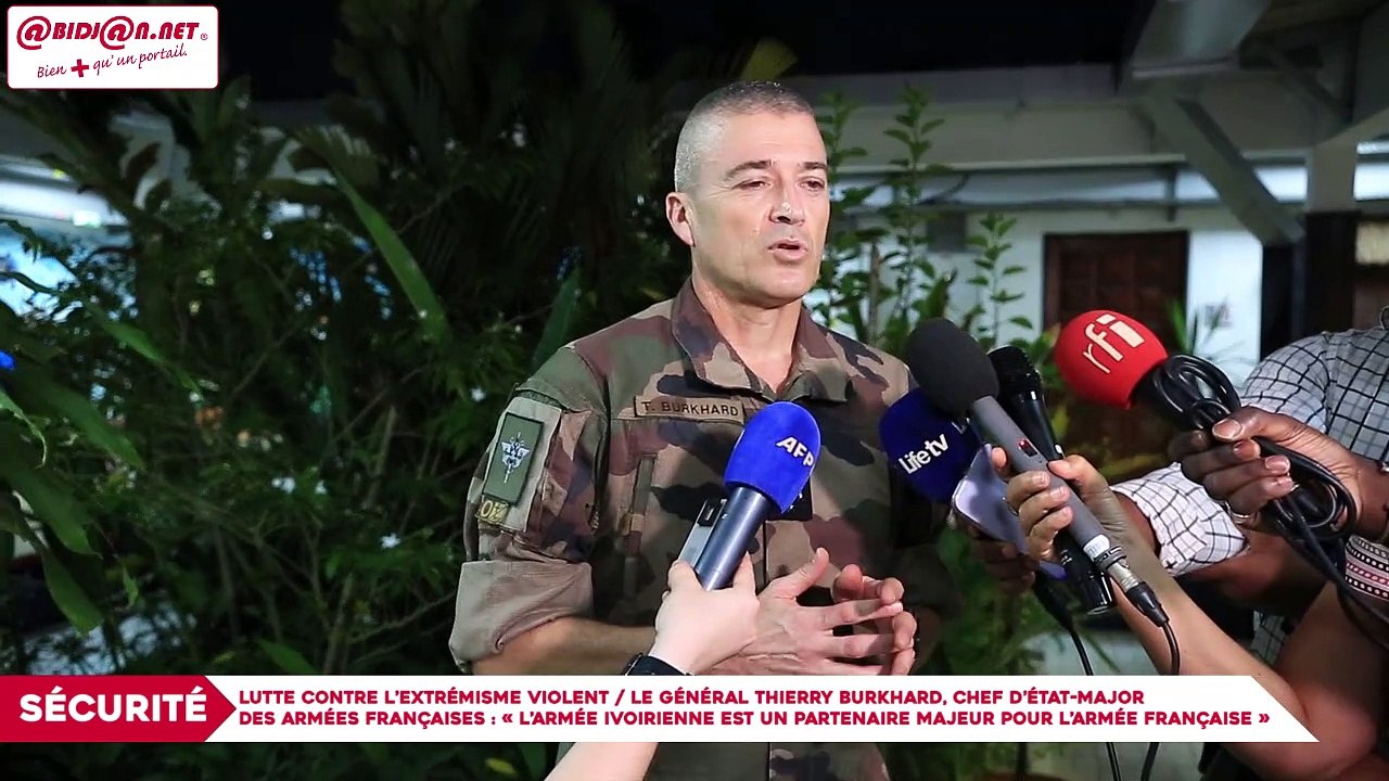 Lutte contre l’extrémisme violent : le général Thierry Burkhard, chef d’état-major des armées françaises - « L’armée ivoirienne est un partenaire majeur pour l’armée française »