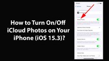 How to Turn On/Off iCloud Photos on Your iPhone (iOS 15.3)?